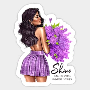 Shine Like The Whole Univers is Yours Sticker